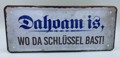 Zeige Details für Blechschild Dahoam is wo da Schlüssel bast! Bild von Blechschild Dahoam is wo da Schlüssel bast!