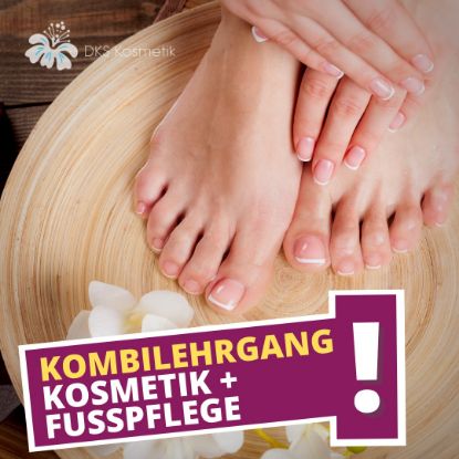 Intensivlehrgang Kosmetik und Fusspflege Kombi Kosmetik & Fusspflegeausbildung Perfektionslehrgang
